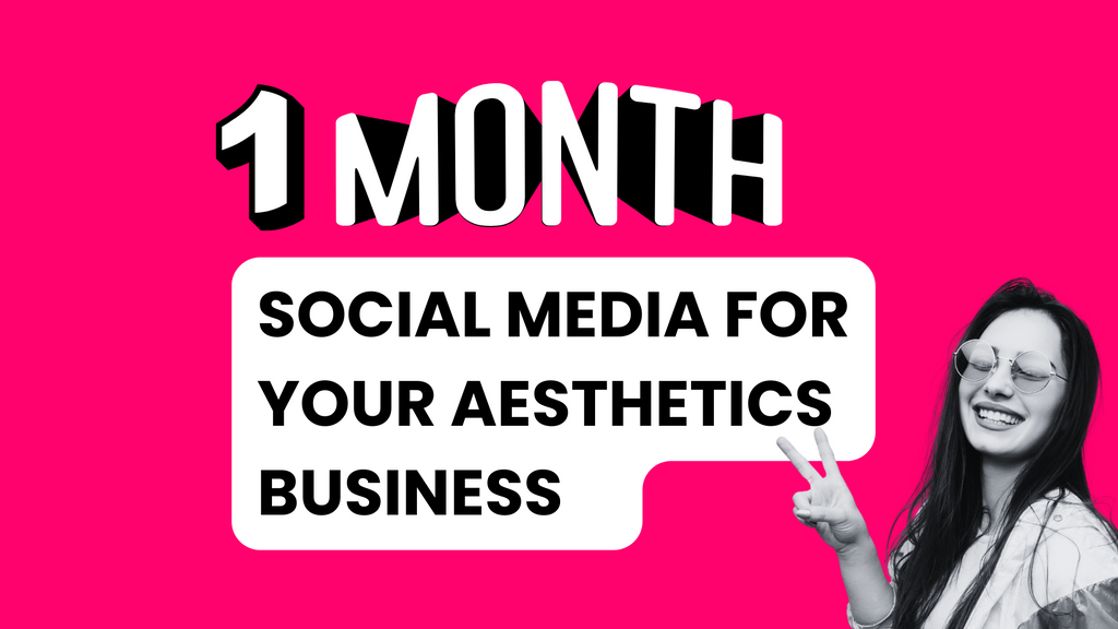 1 Month of Social Media Content for Your Aesthetics Business