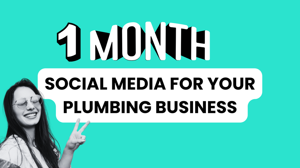 1 Month of Social Media Content for your Plumbing Business